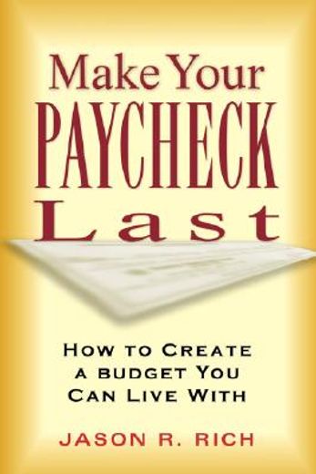 make your paycheck last,how to create a budget you can live with