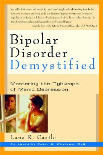 bipolar disorder demystified,mastering the tightrope of manic depression
