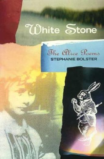 White Stone: The Alice Poems (en Inglés)