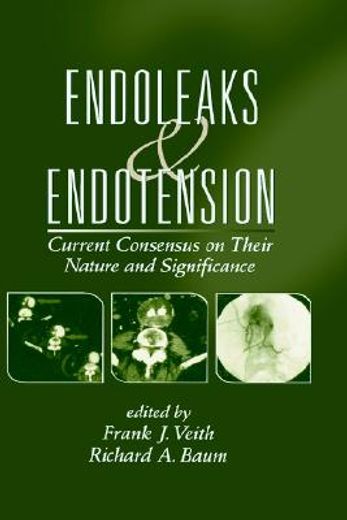 endoleaks & endotension,current consensus on their nature and significance