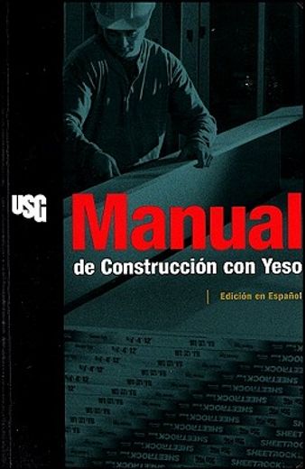 manual de construccion con yeso = gypsum construction handbook