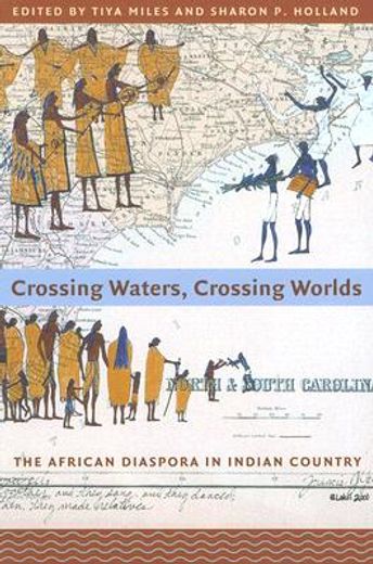 crossing waters, crossing worlds,the african diaspora in indian country