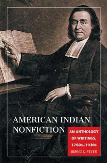 american indian nonfiction,an anthology of writings, 1760s-1930s