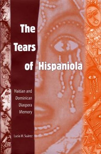the tears of hispaniola,haitian and dominican diaspora memory