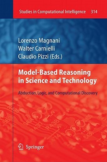 model-based reasoning in science and technology,abduction, logic, and computational discovery