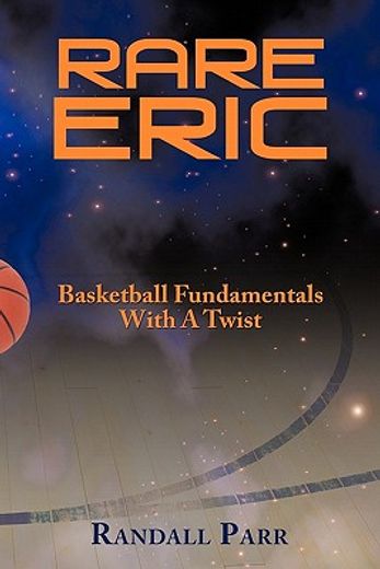 rare eric,basketball fundamentals with a twist