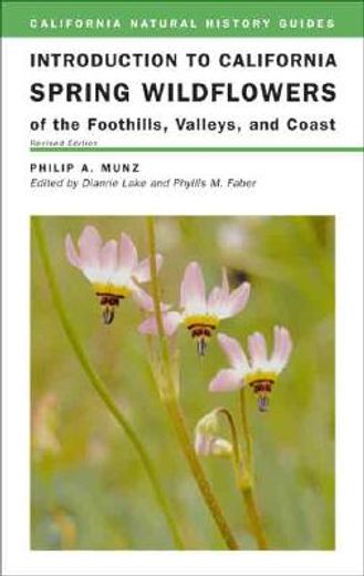 introduction to california spring wildflowers of the foothills, valleys, and coast