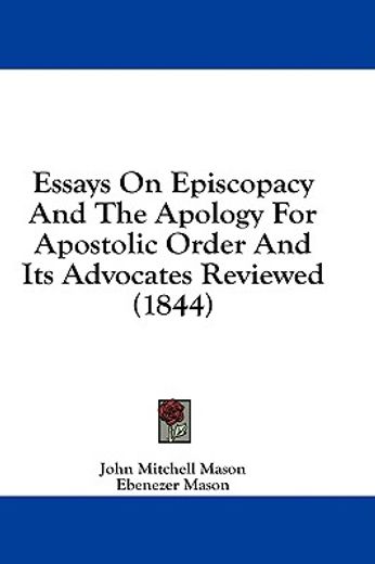 essays on episcopacy and the apology for