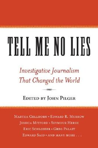 tell me no lies,investigative journalism that changed the world