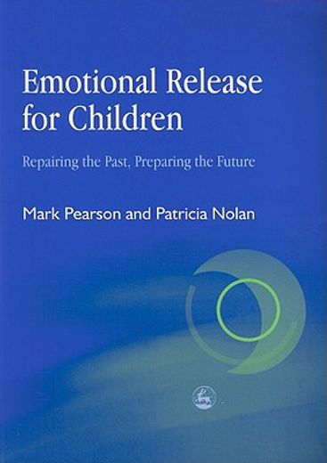 emotional release for children,repairing the past, preparing the future