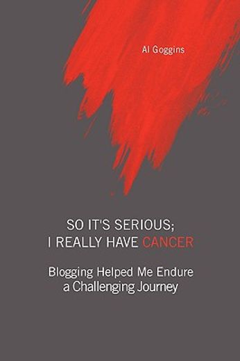 so it´s serious, i really have cancer,blogging helped me endure a challenging journey