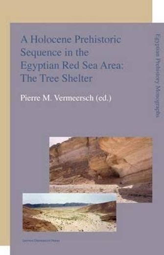 a holocene prehistoric sequence in the egyptian red sea area,the tree shelter