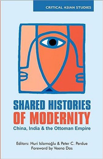 shared histories of modernity,china, india and the ottoman empire