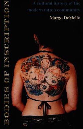bodies of inscription,a cultural history of the modern tattoo community