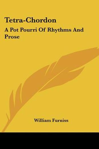 tetra-chordon: a pot pourri of rhythms a