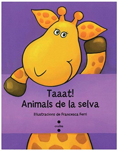 Taaat! Animals De La Selva (in Catalan)