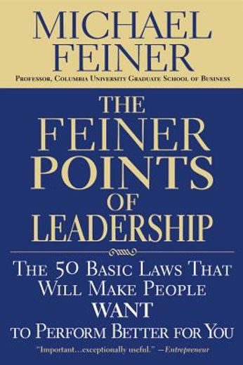 the feiner points of leadership,the fifty basic laws that will make people want to perform better for you