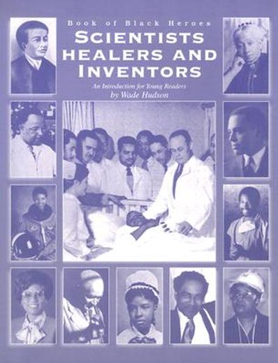 book of black heroes,scientists, healers, and inventors (in English)