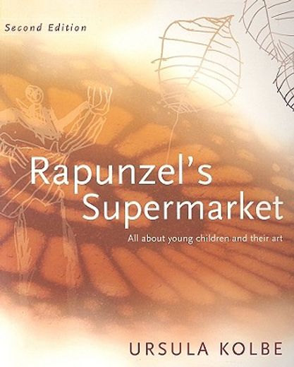 rapunzel ` s supermarket: all about young children and their art (en Inglés)