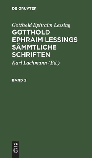 Gotthold Ephraim Lessing: Gotthold Ephraim Lessings sã Â¤Mmtliche Schriften. Band 2 (German Edition) [Hardcover ] (en Alemán)