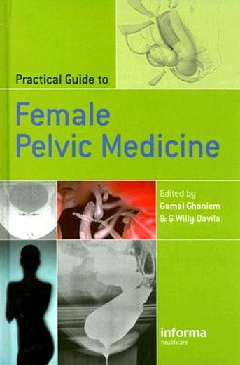 practical guide to female pelvic medicine