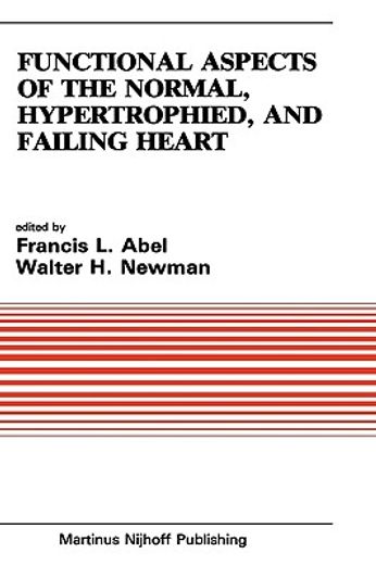 functional aspects of the normal, hypertrophied, and failing heart (en Inglés)
