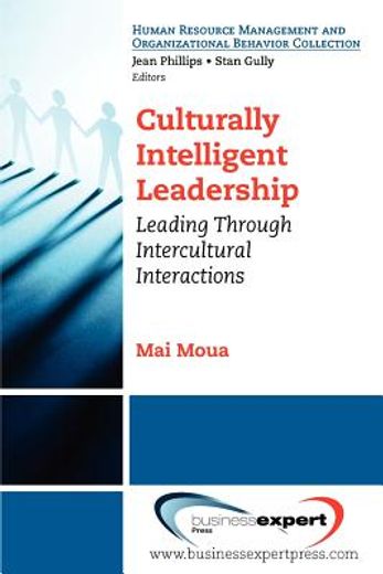 culturally intelligent leadership,leading through intercultural interactions
