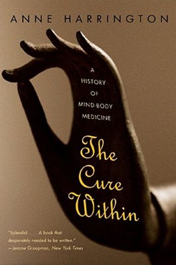 cure within,a history of mind-body medicine (in English)