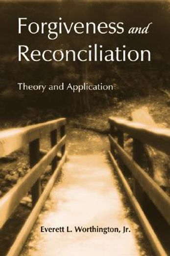 forgiveness and reconciliation,theory and application