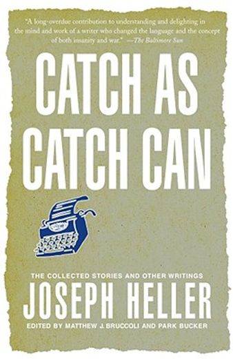 catch as catch can,the collected stories and other writings