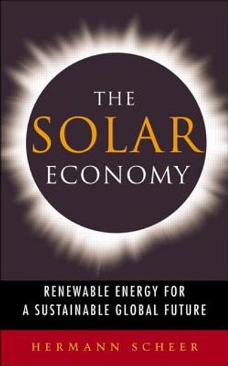 the solar economy,renewable energy for a sustainable global future
