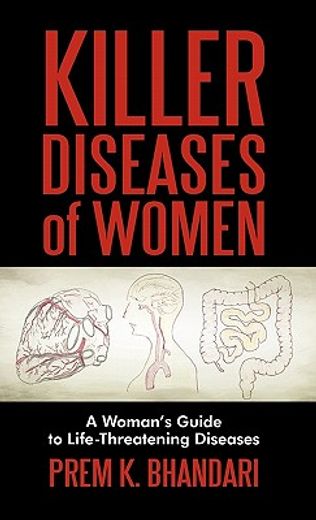 killer diseases of women,a woman’s guide to life-threatening diseases