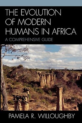 the evolution of modern humans in africa,a comprehensive guide