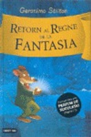 Retorn al Regne de la Fantasia (Geronimo Stilton. Regne de la Fantasia) (en Catalá)