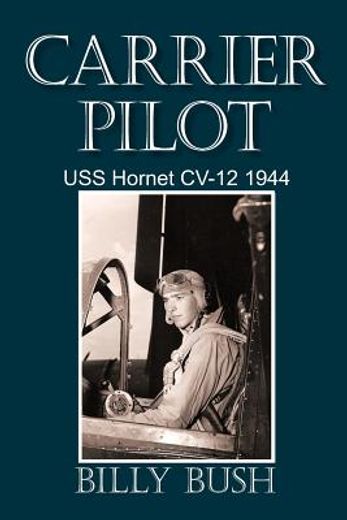 carrier pilot,uss hornet cv-12 1944 (en Inglés)