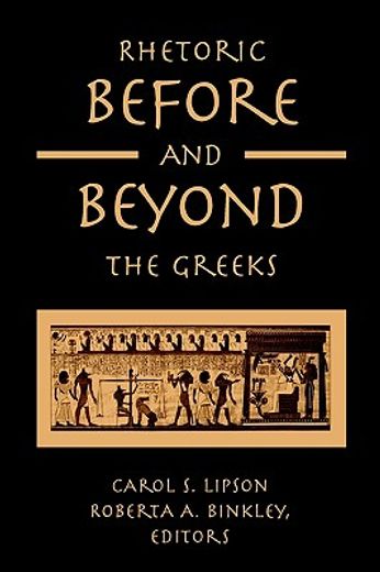 rhetoric before and beyond the greeks