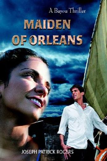 maiden of orleans,a bayou thriller