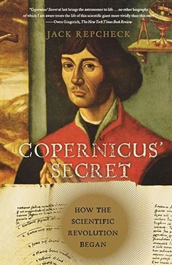 copernicus´ secret,how the scientific revolution began (en Inglés)