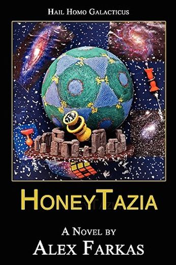 honeytazia: hail homo galacticus