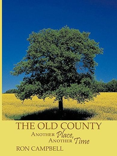the old county,another place, another time
