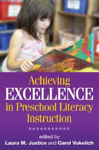 Achieving Excellence in Preschool Literacy Instruction (en Inglés)