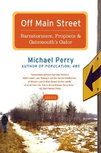 off main street,barnstormers, prophets and gatemouth´s gator: essays