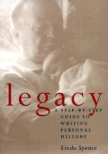 legacy,a step-by-step guide to writing personal history (in English)