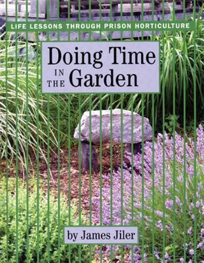 doing time in the garden,the handbook of prison horticulture