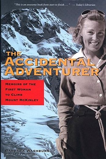 the accidental adventurer,memoirs of the first woman to climb mount mckinley