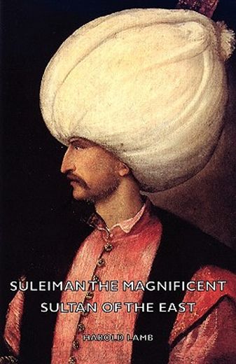 suleiman the magnificent - sultan of the