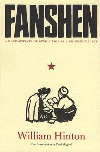 fanshen,a documentary of revolution in a chinese village