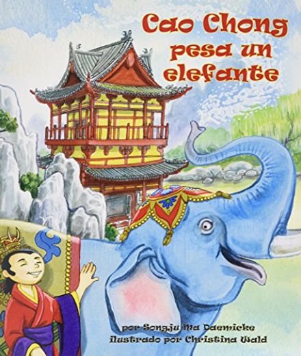 Cao Chong Pesa Un Elefante (Cao Chong Weighs an Elephant)