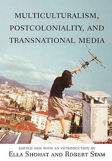 multiculturalism, postcoloniality and transnational media