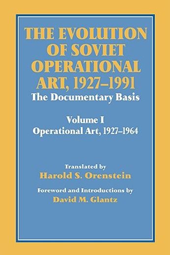 the evolution of soviet operational art, 1927-1991,the documentary basis